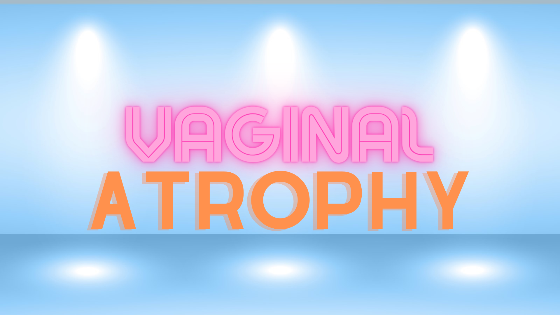 Understanding Vaginal Atrophy during Perimenopause